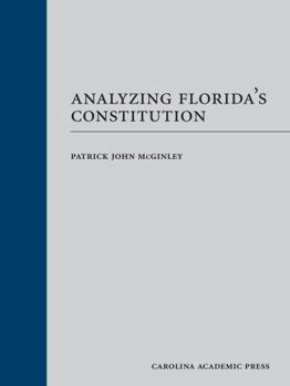 Hardcover Analyzing Florida's Constitution Book