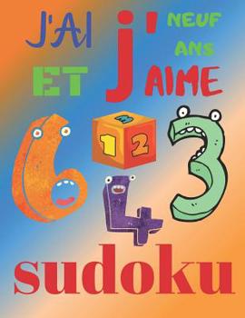 Paperback J'ai neuf ans et j'aime sudoku: Le livre de casse-tête ultime pour les enfants de 9 ans [French] Book