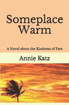 Paperback Someplace Warm: A Novel about the Kindness of Fate Book