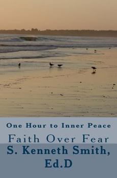 Paperback One Hour to Inner Peace: Faith Over Fear Book