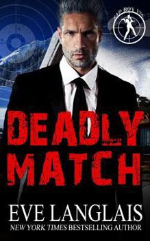 Deadly Match - Book #3 of the Bad Boy Inc.