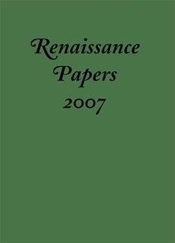 Renaissance Papers 2007 (Renaissance Papers) - Book  of the Renaissance Papers