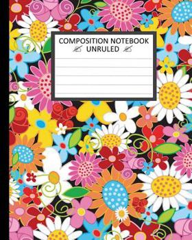 Unruled Composition Notebook 8 x 10. Vector Art Spring Flowers Black Background.: Unruled Composition Notebook 8" x 10". 120 Pages. Vector Art Spring