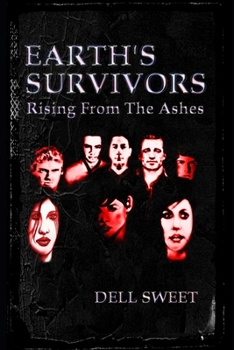 Paperback Earth's Survivors Rising From The Ashes Book