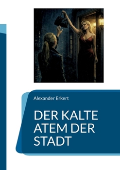 Paperback Der kalte Atem der Stadt (German Edition) [German] Book