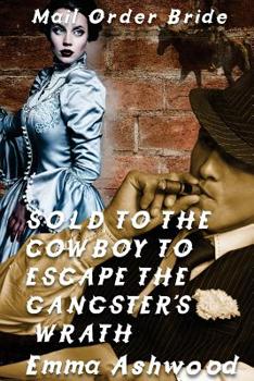 Paperback Sold To The Cowboy To Escape The Gangster's Wrath Book