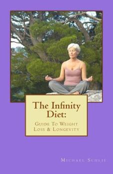 Paperback The Infinity Diet: Guide to Weight Loss and Longevity Book