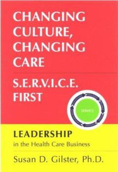 Paperback Changing Culture, Changing Care: S.E.R.V.I.C.E First Book