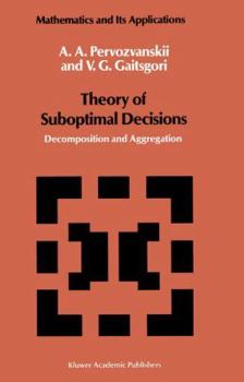 Paperback Theory of Suboptimal Decisions: Decomposition and Aggregation Book