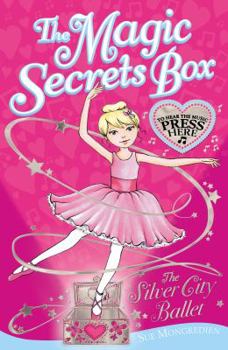 Paperback The Silver City Ballet (Magic Secrets Box) Book