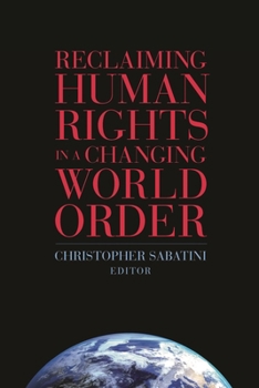 Hardcover Reclaiming Human Rights in a Changing World Order Book