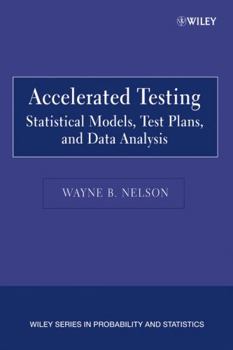 Paperback Accelerated Testing: Statistical Models, Test Plans, and Data Analysis Book