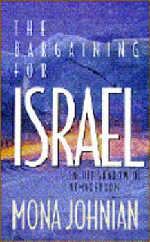 Paperback The Bargaining for Israel: In the Shadow of Armageddon Book