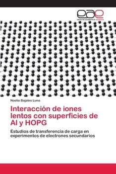 Paperback Interacción de iones lentos con superficies de Al y HOPG [Spanish] Book