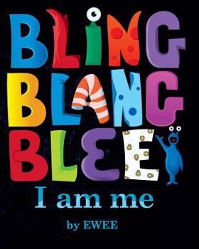 Paperback Bling Blang Blee. I am Me.: An Out of this World Book on Inclusion Book