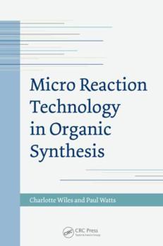 Hardcover Micro Reaction Technology in Organic Synthesis Book