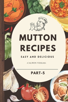 Paperback Mutton Recipes: "Timeless Recipes for Bold and Flavorful Meat Dishes" Book