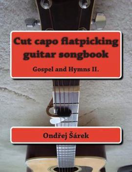 Paperback Cut capo flatpicking guitar songbook: Gospel and Hymns II. Book