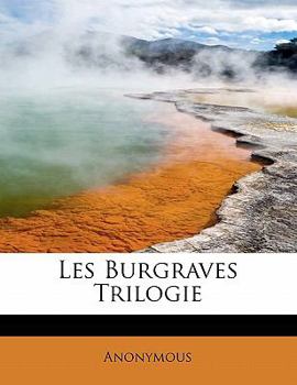 Paperback Les Burgraves Trilogie [French] Book