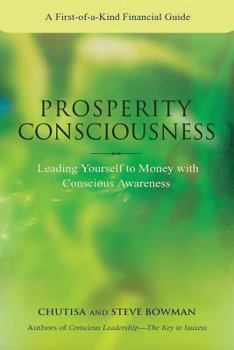 Paperback Prosperity Consciousness. Leading Yourself to Money with Conscious Awareness Book