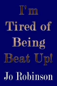 Paperback I'm Tired of Being Beat Up! Book