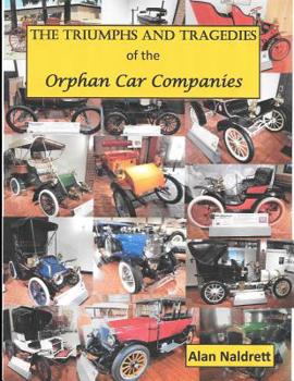 Paperback The Triumphs and Tragedies of the Orphan Auto Companies Book