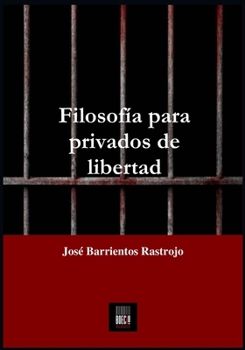 Paperback Filosofía para privados de libertad [Spanish] Book
