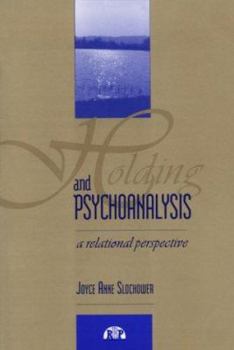 Hardcover Holding and Psychoanalysis: A Relational Perspective Book