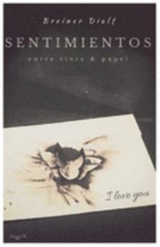Paperback Sentimientos Entre Tinta & papel [Spanish] Book
