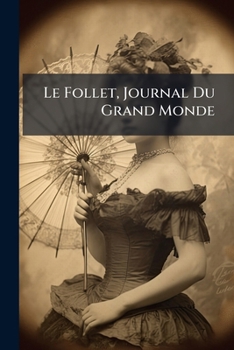 Le Follet, Journal Du Grand Monde