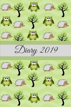Diary 2019: Hedgehogs and Owls Green