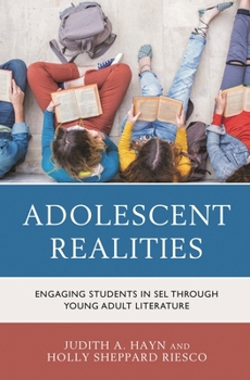 Paperback Adolescent Realities: Engaging Students in SEL through Young Adult Literature Book