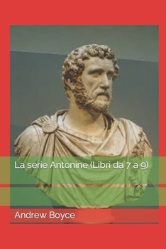 Paperback La serie Antonine (Libri da 7 a 9) [Italian] Book
