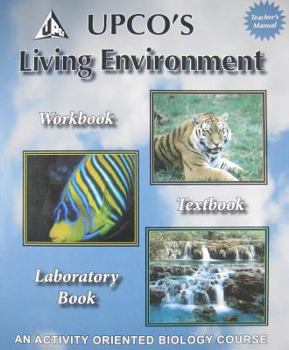 Paperback UPCO's Living Environment-teacher's manual: Workbook; Textbook; Laboratory Book: An Activity Oriented Biology Course Book