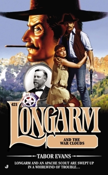 Longarm and the War Clouds - Book #421 of the Longarm