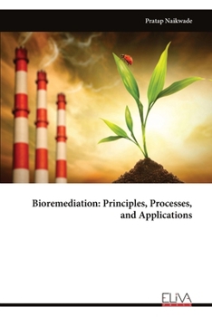 Paperback Bioremediation: Principles, Processes, and Applications Book