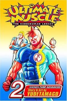 Ultimate Muscle, Volume 2 (Ultimate Muscle) - Book #2 of the Kinnikuman Nisei