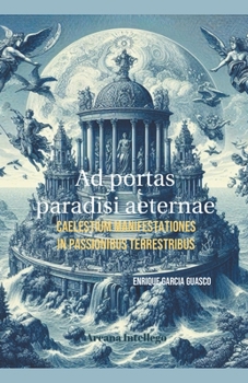 Ad portas paradisi aeternae. (Complete Poetry)