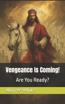 Paperback Vengeance Is Coming!: Are You Ready? Book