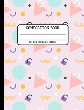 Composition Book College Ruled: Fun Trendy Geometric Lavender Back to School Writing Notebook for Students and Teachers in 8.5 x 11 Inches