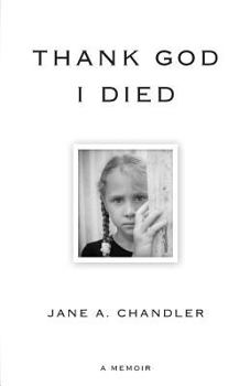 Paperback Thank God I Died: A Memoir Book