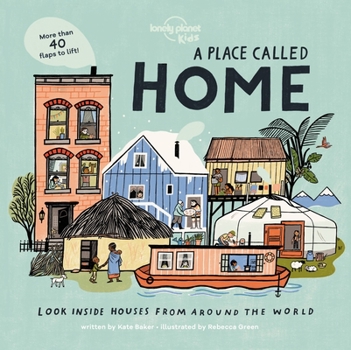 Board book Lonely Planet Kids a Place Called Home: Look Inside Houses Around the World Book