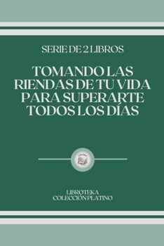 Paperback Tomando Las Riendas de Tu Vida Para Superarte Todos Los D?as: serie de 2 libros [Spanish] Book