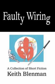 Paperback Faulty Wiring: A Collection of Short Fiction Book