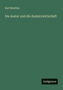Paperback Die Auster und die Austernwirtschaft [German] Book