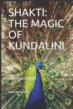 Paperback Shakti: The Magic of Kundalini Book