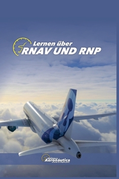 Lernen über RNAV UND RNP (Aviation) (German Edition)
