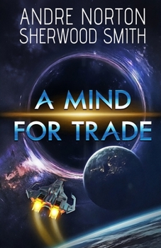 A Mind for Trade: A Great New Solar Queen Adventure - Book #7 of the Solar Queen