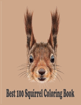 Paperback best 100 squirrel coloring book: (Dover Nature Coloring Book) Book