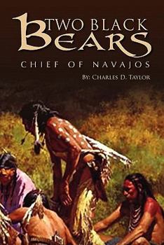 Paperback Two Black Bears: Chief of Navajos Book